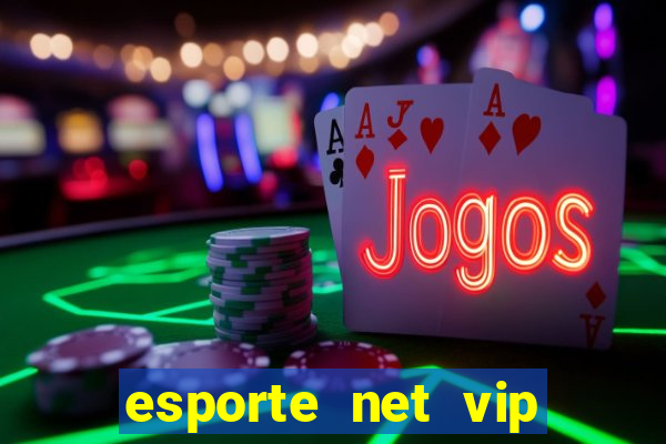 esporte net vip bet apostas